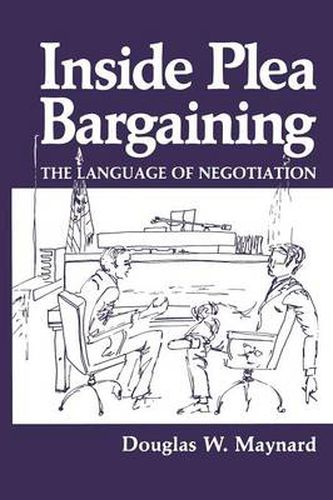 Cover image for Inside Plea Bargaining: The Language of Negotiation