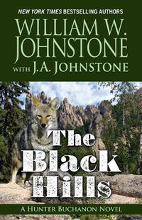 Cover image for The Black Hills: A Hunter Buchanon Novel