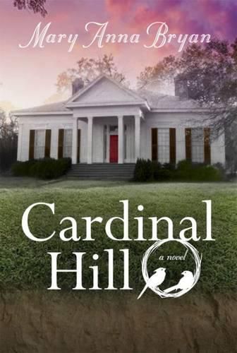 Cardinal Hill: A Novel