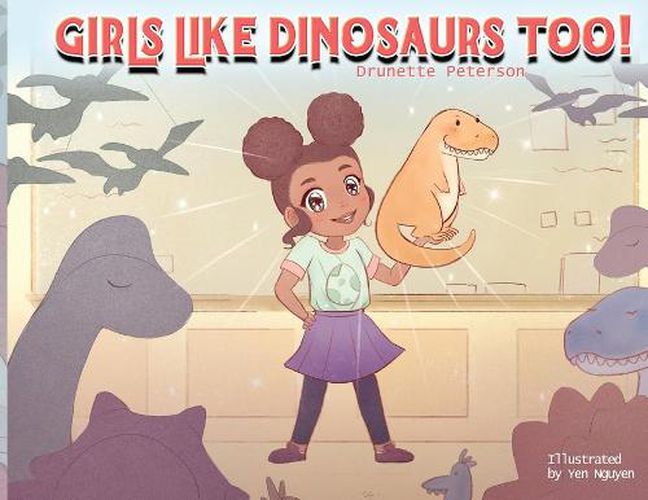 Cover image for Girls Like Dinosaurs Too!