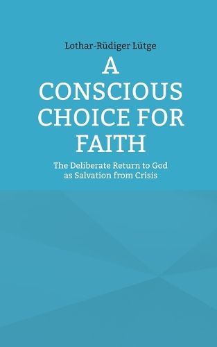 A Conscious Choice for Faith