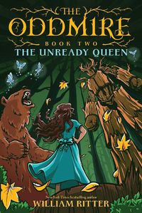 Cover image for The The Oddmire, Book 2: The Unready Queen: The Unready Queen