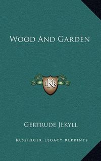 Cover image for Wood and Garden