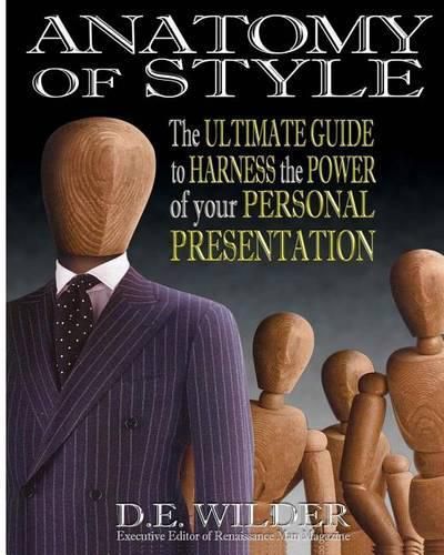 Cover image for Anatomy of Style: The Ultimate Guide to Harness the Power of your Personal Presentation
