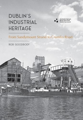 Cover image for Dublin's Industrial Heritage