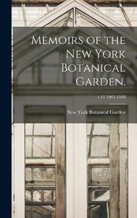 Cover image for Memoirs of the New York Botanical Garden.; v.11 1963-1968
