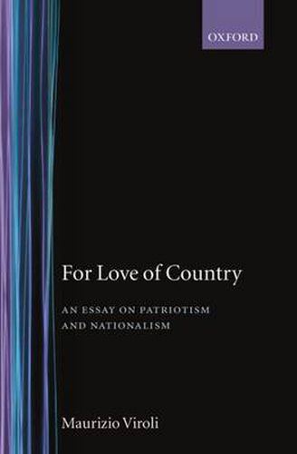 Cover image for For Love of Country: An Essay On Patriotism and Nationalism