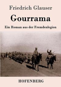 Cover image for Gourrama: Ein Roman aus der Fremdenlegion