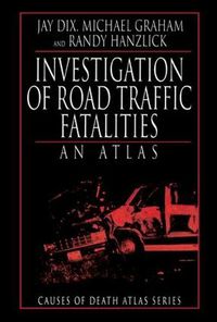 Cover image for Investigation of Road Traffic Fatalities: An Atlas