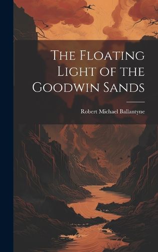 Cover image for The Floating Light of the Goodwin Sands