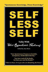 Cover image for Selfless Self: Talks with Shri Ramakant Maharaj