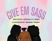 Cover image for Give Em Sass