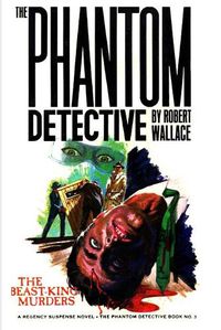 Cover image for The Phantom Detective #3: The Beast-King Murders