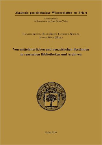 Cover image for Von Mittelalterlichen Und Neuzeitlichen Bestanden in Russischen Bibliotheken Und Archiven