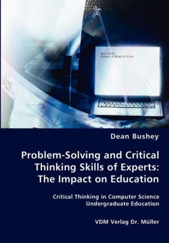 Cover image for Problem-Solving and Critical Thinking Skills of Experts: The Impact on Education