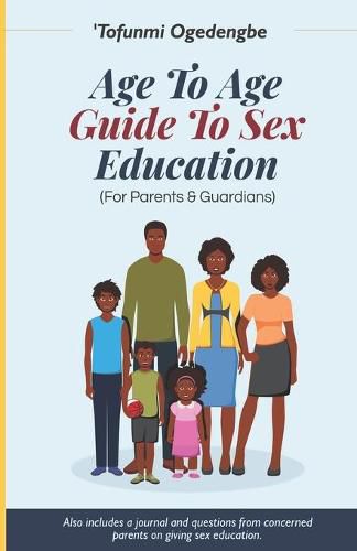Cover image for Age to Age Guide to Sex Education: For Parents & Guardians
