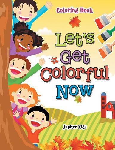 Cover image for Let's Get Colorful Now Coloring Book