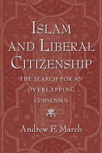 Cover image for Islam and Liberal Citizenship: The Search for an Overlapping Consensus