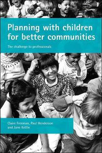 Cover image for Planning with children for better communities: The challenge to professionals