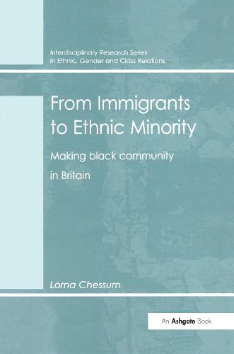 Cover image for From Immigrants to Ethnic Minority: Making black community in Britain