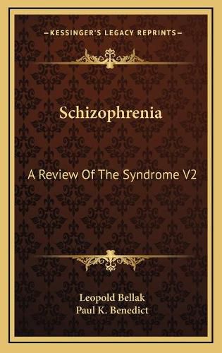 Schizophrenia: A Review of the Syndrome V2