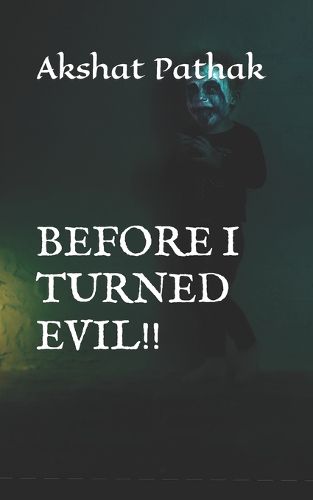 Cover image for Before I Turned Evil!!