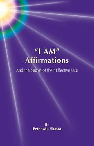 Cover image for I AM Affirmations and the Secret of their Effective Use