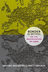 Cover image for Border as Method, or, the Multiplication of Labor