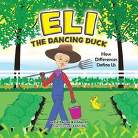 Cover image for Eli the Dancing Duck: How Differences Define Us