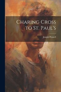 Cover image for Charing Cross to St. Paul's