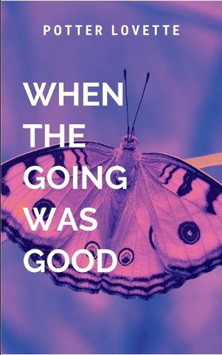 Cover image for When The Going Was Good