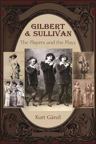 Cover image for Gilbert and Sullivan: The Players and the Plays