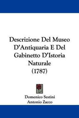 Descrizione del Museo D'Antiquaria E del Gabinetto D'Istoria Naturale (1787)