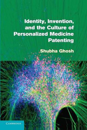 Cover image for Identity, Invention, and the Culture of Personalized Medicine Patenting