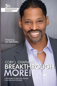 Cover image for Breakthrough More: 7 Strategies to Help You Unlock Your Greatest Potential