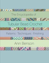 Cover image for The Encyclopedia of Tubular Bead Crochet