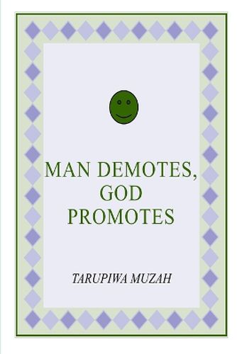 Cover image for Man Demotes, God Promotes