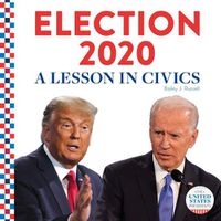 Cover image for Election 2020:: A Lesson in Civics