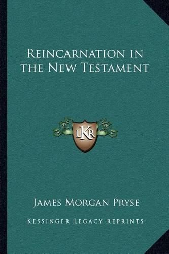 Cover image for Reincarnation in the New Testament