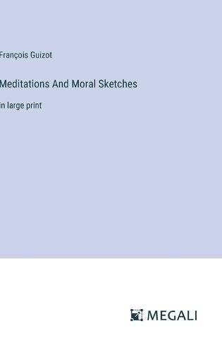 Meditations And Moral Sketches