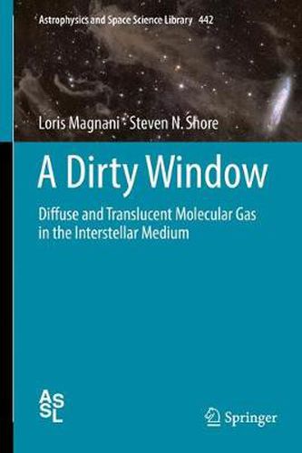 Cover image for A Dirty Window: Diffuse and Translucent Molecular Gas in the Interstellar Medium