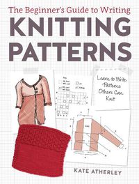 Cover image for Writing Knitting Patterns: Learn to Write Patterns Others Can Knit