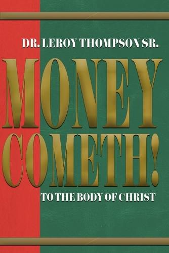 Cover image for Money Cometh! To The Body of Christ