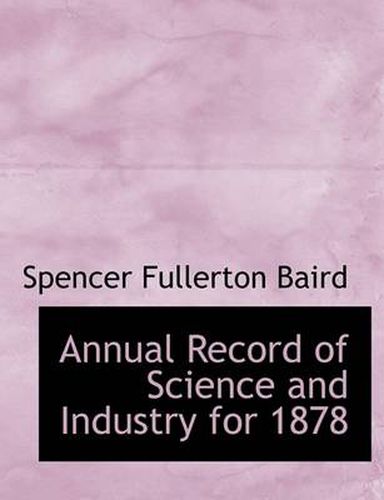 Annual Record of Science and Industry for 1878