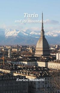 Cover image for Turin And Its Mountains