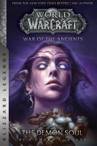 Cover image for WarCraft: War of The Ancients Book Two: The Demon Soul
