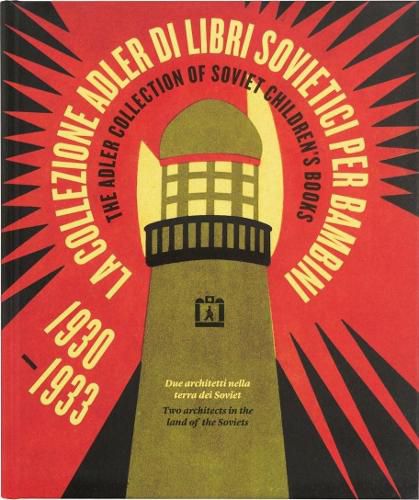 Cover image for The Adler Collection of Soviet Children's Books 1930-1933 Two Architects in the Land of the Soviets