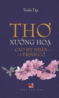 Cover image for Th&#417; X&#432;&#7899;ng H&#7885;a (Cao M&#7925; Nhan - Tr&#7883;nh C&#417;) (hard cover)