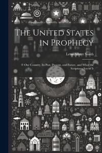 Cover image for The United States in Prophecy