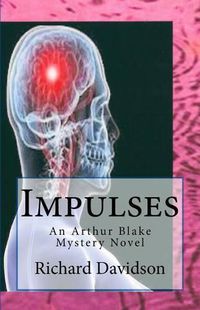 Cover image for Impulses: An Arthur Blake Mystery Novel